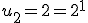 u_2=2=2^1